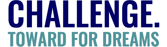 Challenge.toward for dreams